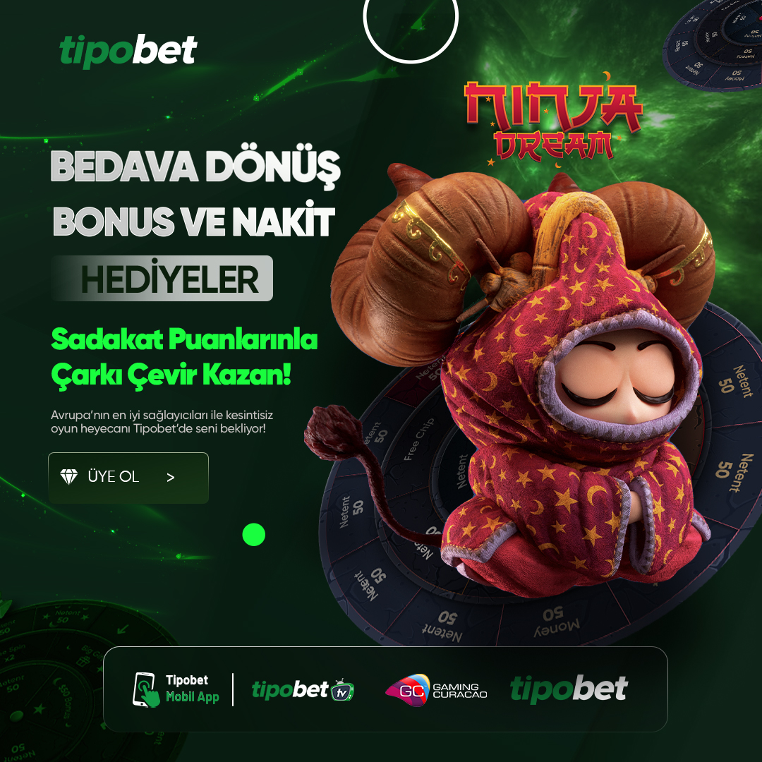 tipobet güncel giriş adresi ile ninja çark ödülleri
